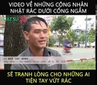 Công việc hầu hết ở dưới gầm thành phố, hàng trăm tấn rác được trục vớt mỗi ngàyChia sẻ thật nhiều để nâng cao ý thức cộng đồng!!