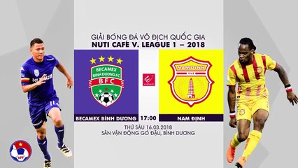 Match Preview Nam Định sẵn sàng giành chiến thắng trước Bình Dương Vòng 2 - VLeague 2018