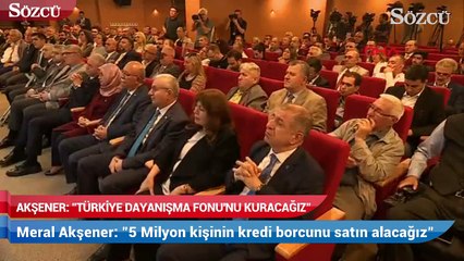 Akşener: Türkiye dayanışma fonu'nu kuracağız