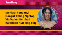 Menjadi Penyanyi Dangut Paling Ngetop,  Via Vallen Kembali Kalahkan Ayu Ting Ting