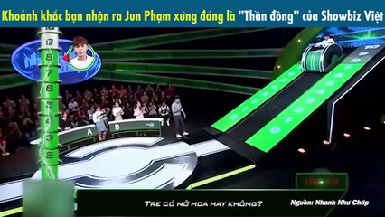 Trả lời 20 câu đố mẹo "bao nhanh bao đúng", Jun Phạm xứng đáng là "thần đồng" của showbiz Việt