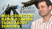 Game of Thrones Music Director Ramin Djawadi talks about Season 8