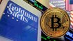 Goldman Sachs to start bitcoin trading operation