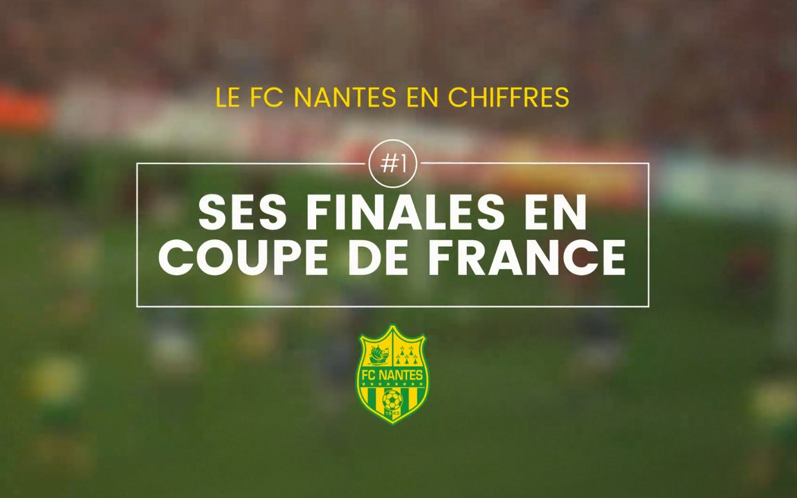 LE FC NANTES ET LA COUPE DE FRANCE - LES FINALES