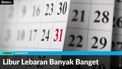 #1MENIT |  Libur Lebaran Banyak Banget