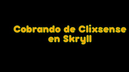 CashOut From Clixsense To Skryll