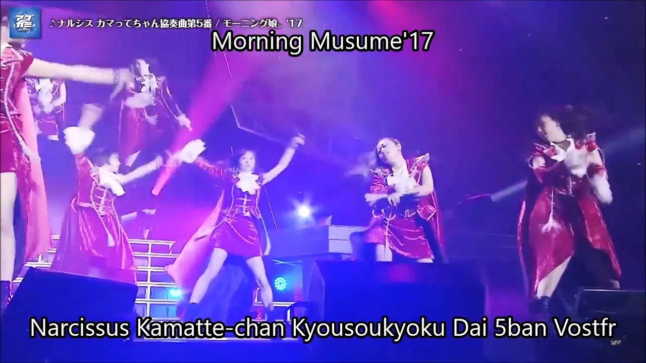 Morning Musume'17 - Narcissus Kamatte-chan Kyousoukyoku Dai 5ban Vostfr + Romaji