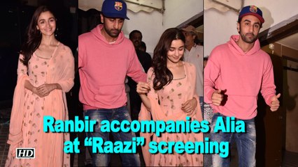 Ranbir Kapoor accompanies Alia Bhatt at “Raazi” screening