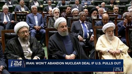i24NEWS DESK | Iran: won't abandon nuclear deal if U.S. pulls out | Monday, May 7th 2018