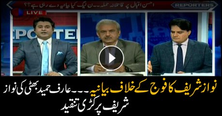 Arif Bhatti lambasts Nawaz for criticising Army