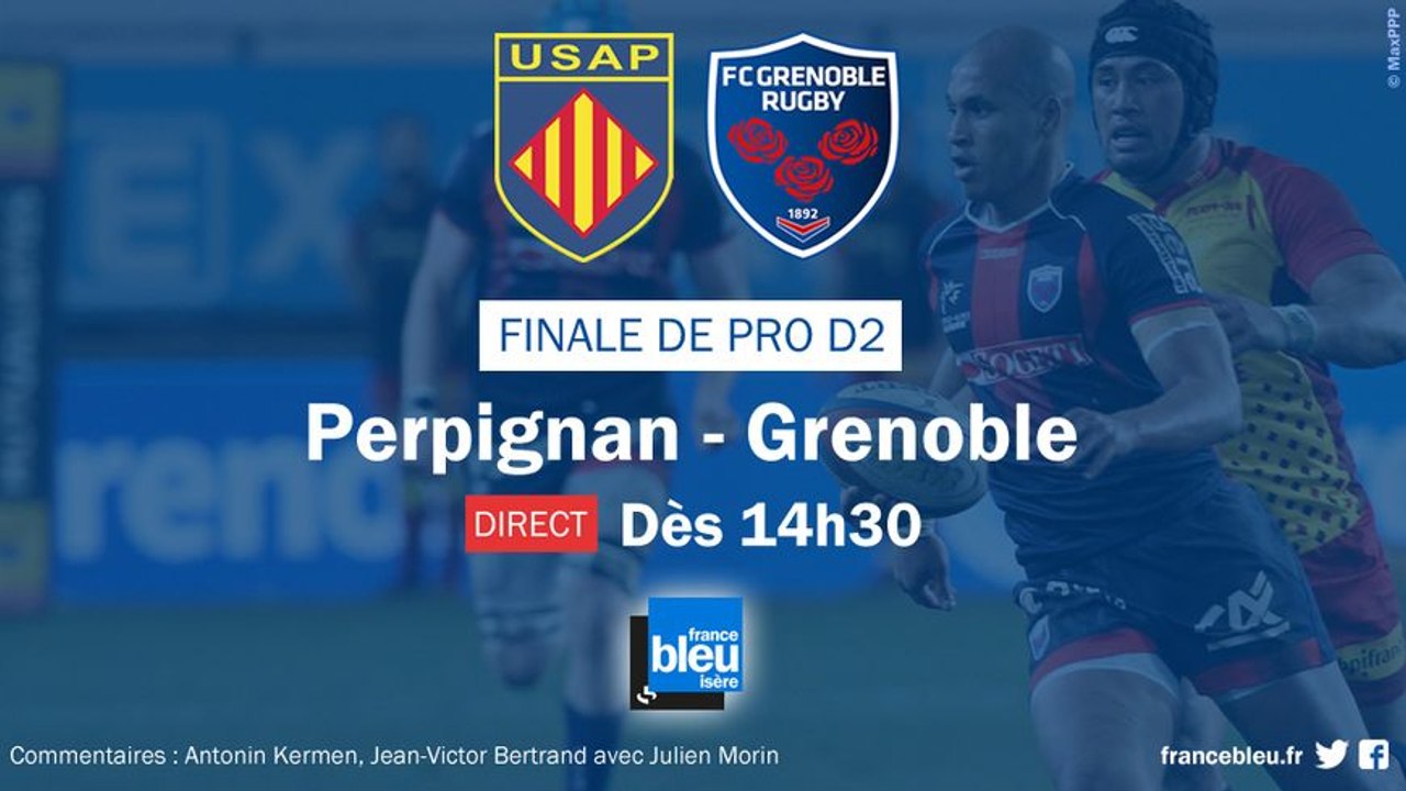 Revivez la finale de Pro D2 de rugby entre Perpignan et le FC Grenoble (dimanche 6 mai 2018)