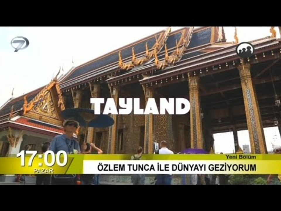 Dünyayı Geziyorum - Tayland - 3 Ocak Pazar Tanıtım