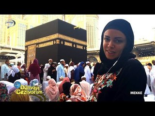 Dünyayı Geziyorum - Mekke - 12 Haziran 2016