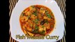 Fish Masala Curry (Machli Masala Curry) مچهلی مصالحہ کری
