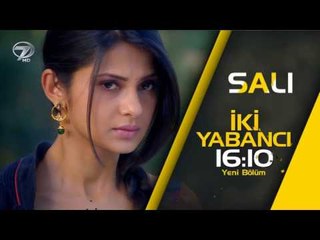 İki Yabancı 55.Bölüm Fragmanı - 4 Nisan Salı