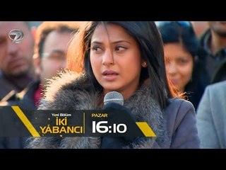 İki Yabancı 83.Bölüm Fragmanı - 7 Mayıs Pazar