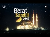 Berat Kandili Özel - 10 Mayıs 2017