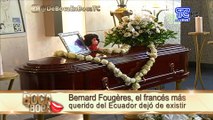Bernard Fougères, el francés más querido del Ecuador delo de existir