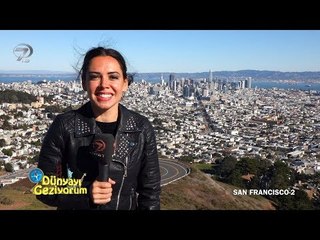 Dünyayı Geziyorum - San Francisco/2 - 21 Ocak 2018