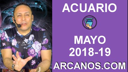 ACUARIO MAYO 2018-19-6 al 12 May 2018-Amor Solteros Parejas Dinero Trabajo-ARCANOS.COM