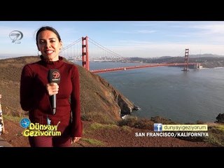 Dünyayı Geziyorum - San Francisco - 14 Ocak 2018