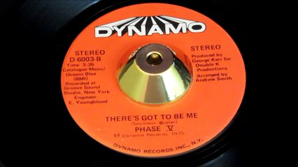Phase V - There's Got To Be Me - DYNAMO: 6003