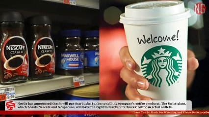 Download Video: Nestle Wants Starbucks, Buy Right To Sell At $7.1 Billion