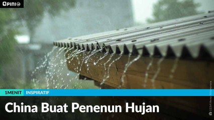 #1MENIT | Perusahaan China Buat Penenun Hujan