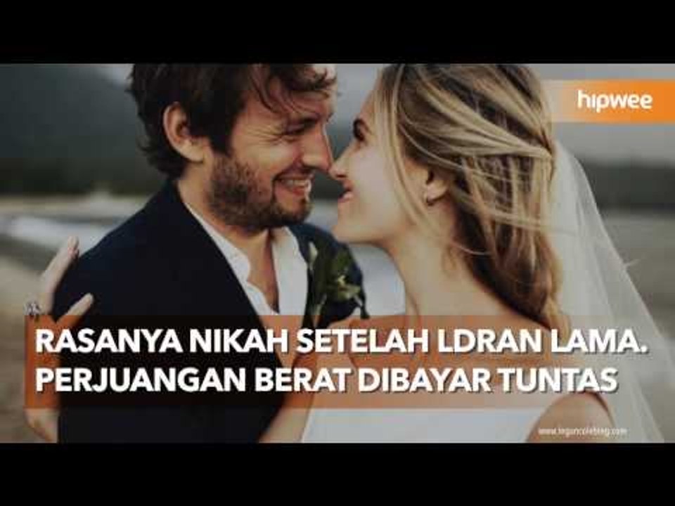 Rasanya Nikah Setelah LDRan Lama. Perjuangan Berat Dibayar Tuntas
