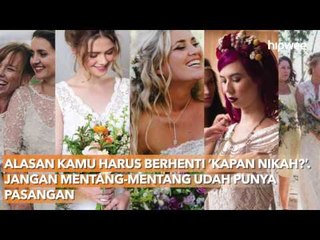 Tambahan Alasan Kamu Harus Berhenti ‘Kapan Nikah?’  Jangan Mentang mentang Udah Punya Pasangan