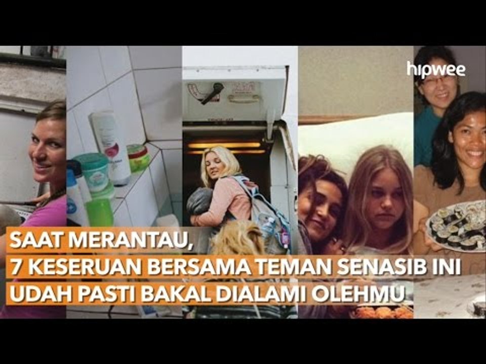 Saat Merantau, 7 Keseruan Bersama Teman Senasib Ini Udah Pasti Bakal Dialami Olehmu