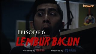 Episode 6 - Lembur Bacun Webseries - Bacun Hakim, Fitria Rasyidi, Kanna Indonesia