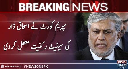 BREAKING: SC suspends Ishaq Dar’s Senate membership