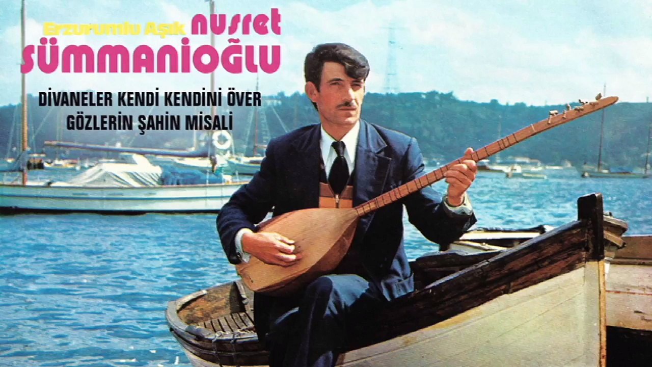 Erzurumlu Aşık Nusret Sümmanioğlu - Divaneler Kendi Kendini Över / Gözlerin Şahin Misali (45'lik)