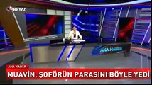 Muavin, şoförün parasını böyle yedi!