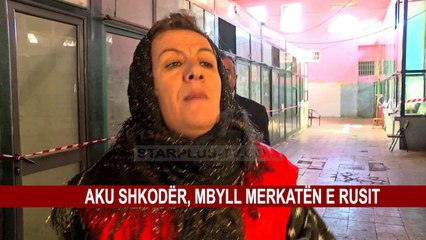 AKU SHKODËR, MBYLL MERKATËN E RUSIT