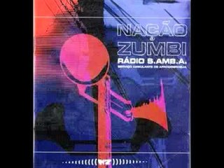 Nação Zumbi - Quando a Maré Encher