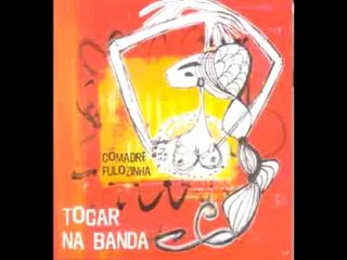 Comadre Fulozinha - A Cidade Tá Subindo