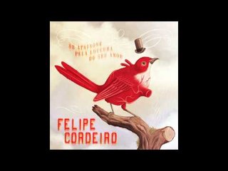 Felipe Cordeiro "Louco Desejo"