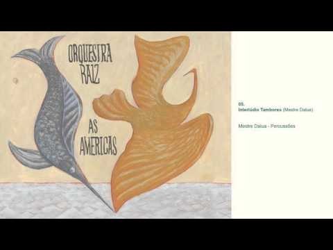 Orquestra Raiz Interlúdio Tambores