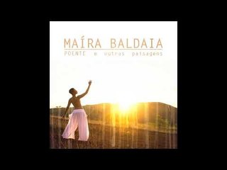 Maíra Baldaia - Valsa Para Maria