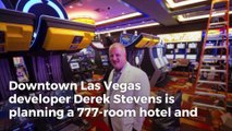 Developer has plans for 777-room casino hotel in downtown Las Vegas