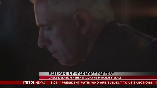 Skandali i “Paradise Papers”, edhe politikanë nga Ballkani - News, Lajme - Vizion Plus