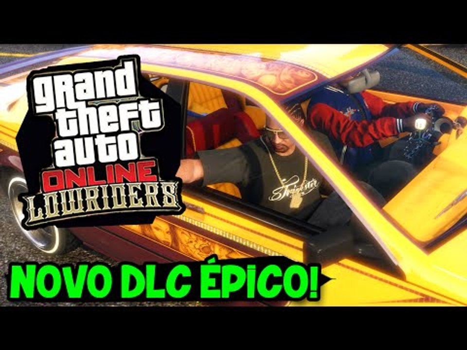 NOVO DLC LOWRIDERS! NOVO TUNING ÉPICO! NOVAS ARMAS! MISSÕES! TUNING INTERNO!! - GTA V Online