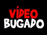 Vídeo Bugado! NÃO ENTREM!!