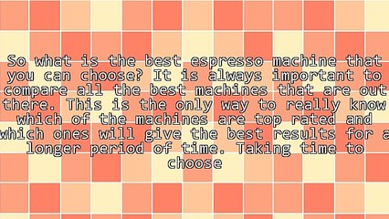 Guide To Choose The Best Espresso Machine