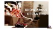 Know about wine decanting