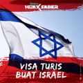 #HOAXSABER | Visa Turis Buat Israel