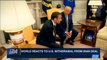 i24NEWS DESK | Trump's nuclear deal decision sparks outrage | Wednesday, May 9th 2018