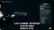 Warframe: Lato Vandal Revisited after the rework 2018 - Status build - Update 22.18 